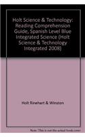 Holt Science & Technology: Reading Comprehension Guide, Spanish Level Blue Integrated Science