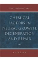Chemical Factors in Neural Growth, Degeneration and Repair