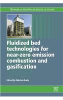 Fluidized Bed Technologies for Near-Zero Emission Combustion and Gasification