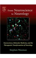 From Neuroscience to Neurology: Neuroscience, Molecular Medicine, and the Therapeutic Transformation of Neurology