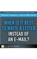 When Is It Best to Write a Letter Instead of an E-mail?