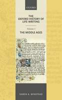 Oxford History of Life-Writing: Volume 1. the Middle Ages