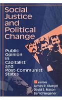 Social Justice and Political Change: Public Opinion in Capitalist and Post-communist States