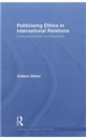 Politicising Ethics in International Relations