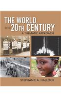 The World in the 20th Century: A Thematic Approach Plus Mylab Search with Etext -- Access Card Package