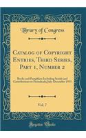 Catalog of Copyright Entries, Third Series, Part 1, Number 2, Vol. 7: Books and Pamphlets Including Serials and Contributions to Periodicals; July-December 1953 (Classic Reprint)