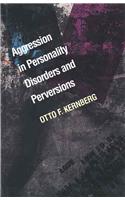 Aggression in Personality Disorders and Perversions