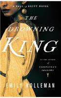 The Drowning King: (2 Fall of Egypt Novel)