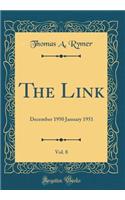 The Link, Vol. 8: December 1950 January 1951 (Classic Reprint)