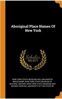 Aboriginal Place Names of New York