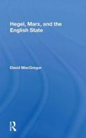 Hegel, Marx, And The English State