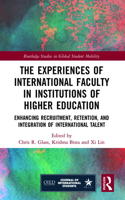 Experiences of International Faculty in Institutions of Higher Education