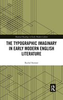 Typographic Imaginary in Early Modern English Literature