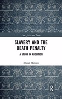 Slavery and the Death Penalty