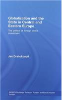 Globalization and the State in Central and Eastern Europe