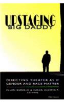 Upstaging Big Daddy