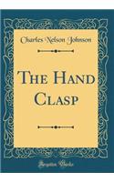 The Hand Clasp (Classic Reprint)