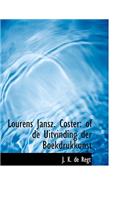 Lourens Jansz. Coster: Of de Uitvinding Der Boekdrukkunst (Large Print Edition)