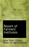 Report of Farmers' Institutes