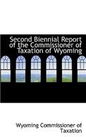 Second Biennial Report of the Commissioner of Taxation of Wyoming