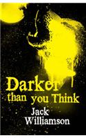 Darker Than You Think