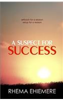 Suspect for Success