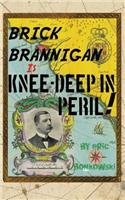 Brick Brannigan is Knee-Deep in Peril!