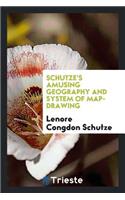 Schutze's Amusing Geography and System of Map-Drawing