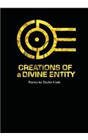 Creations Of a Divine Entity