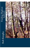 Finding Bigfoot Indoors