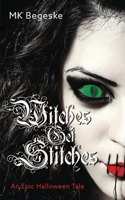 Witches Get Stitches: An Epic Halloween Tale(Witches Get Stitches)