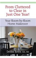 From Cluttered to Clear in Just One Year