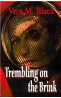 Trembling on the Brink