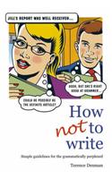 How Not To Write