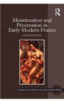 Menstruation and Procreation in Early Modern France