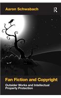 Fan Fiction and Copyright: Outsider Works and Intellectual Property Protection