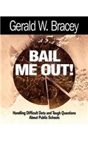 Bail Me Out!