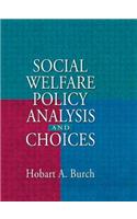 Social Welfare Policy Analysis and Choices