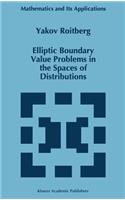 Elliptic Boundary Value Problems in the Spaces of Distributions