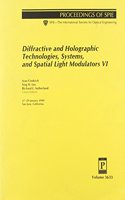 Diffractive and Holographic Technologies Systems and Spatial Light Modulators Vi