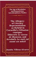 Allegory of Literary Representation as Hybrid in Corneille's «L'illusion Comique», Diderot's «Le Neveu de Rameau», and Arrabal's «La Nuit Est Aussi Un Soleil»