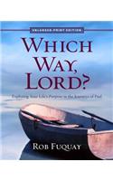 Which Way, Lord? Enlarged-Print