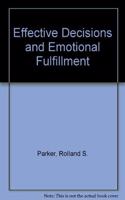 Effective Decisions and Emotional Fulfillment
