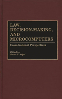 Law, Decision-Making, and Microcomputers