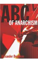 A. B. C. of Anarchism: (Anarchist classics)