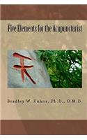 Five Elements for the Acupuncturist