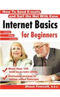 Internet Basics for Beginners - How To Send E-mails and Surf the Net With Ease