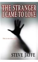 Stranger I Came to Love