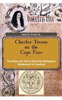 Charles Towne on the Cape Fear