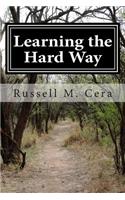 Learning the Hard Way